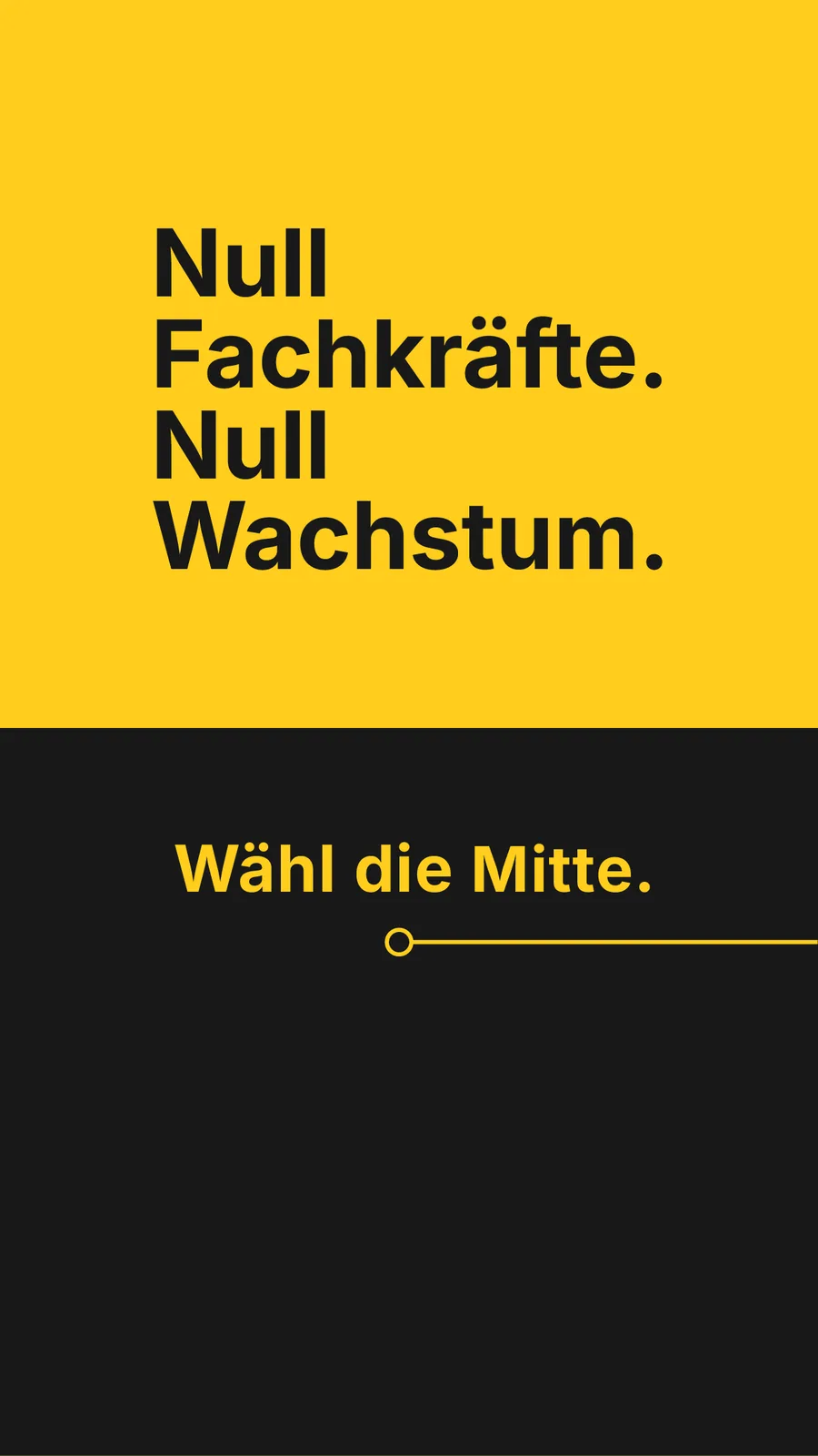 Kampagnenmotiv „Null Fachkräfte. Null Wachstum.“ — wähldiemitte.de